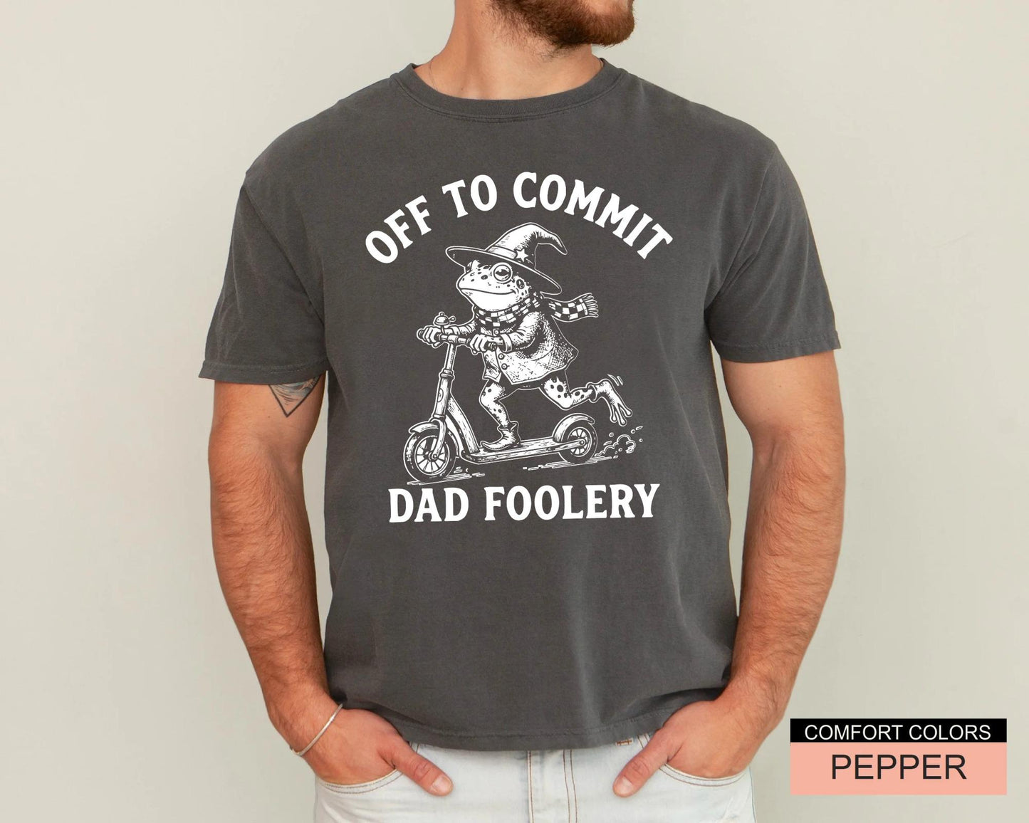 Off To Commit Dad Foolery Shirt, Funny Frog Wizard Father Tee