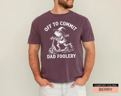 Off To Commit Dad Foolery Shirt, Funny Frog Wizard Father Tee