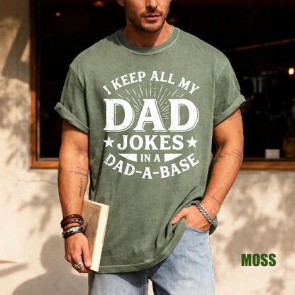 I Keep All My Dad Jokes In A Dad-a-base Shirt