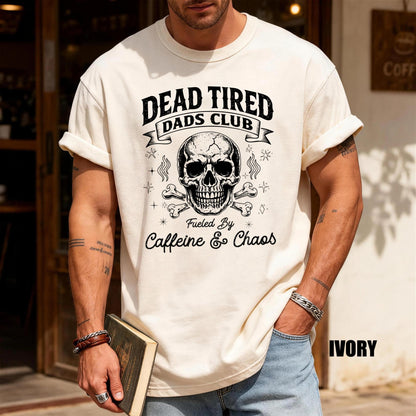 Retro Skull Father's Day Shirt, Dead Tired Dads Club Fueled By Caffeine and Chaos