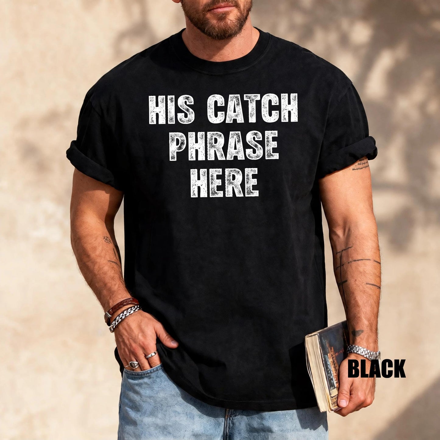 His Catch Phrase Here Shirt, Iconic Father Birthday Tee
