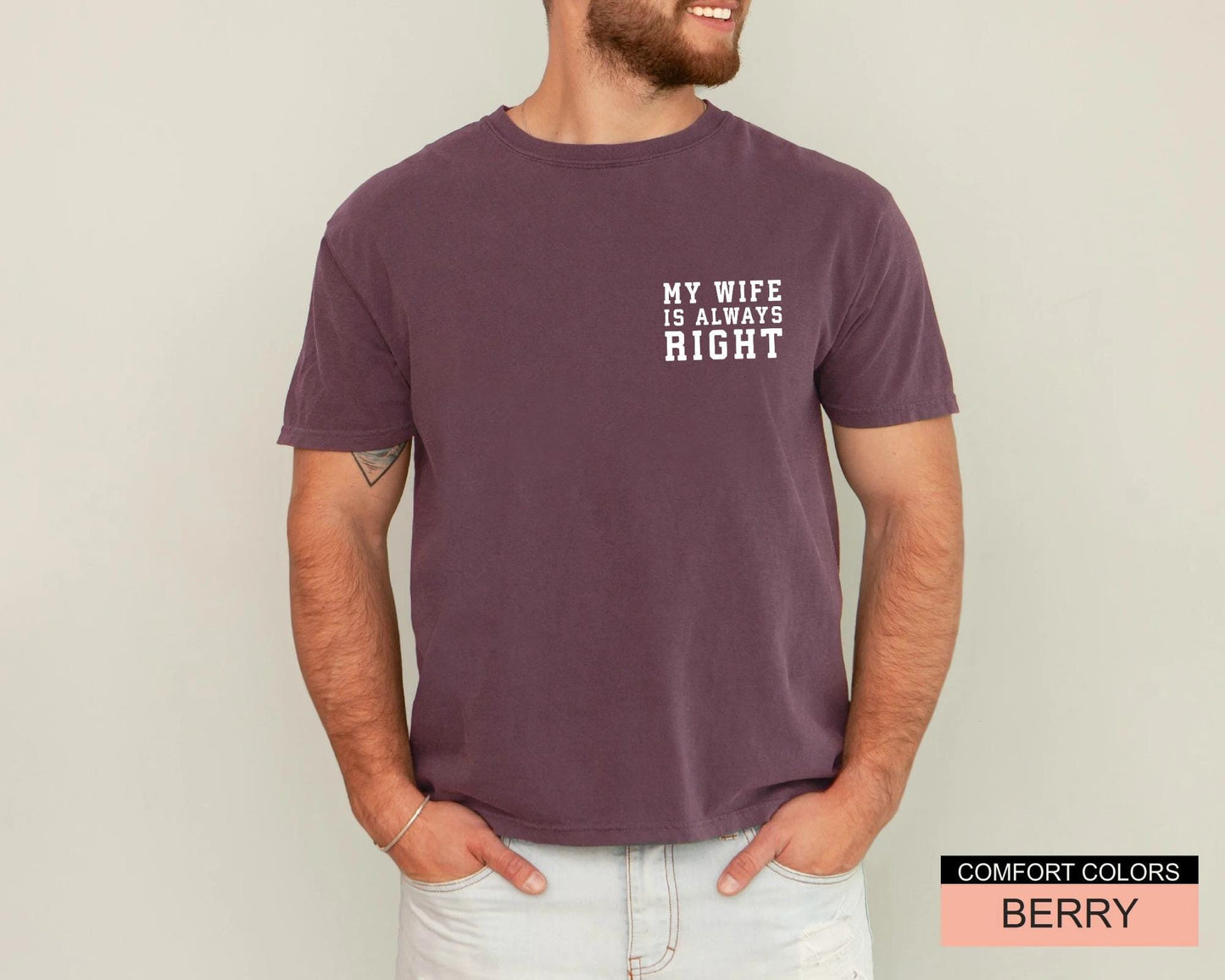 My Wife Is Always Right Shirt, Sarcastic Husband Tee From Funny Fathers Day