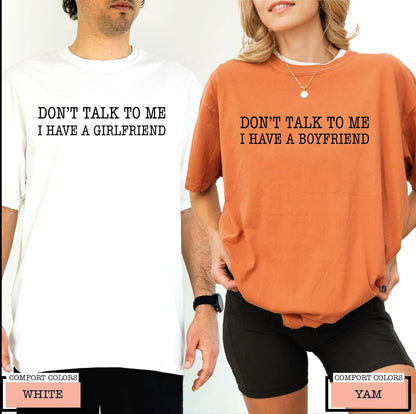 Funny Matching Couple Shirt, Don't Talk To Me I Have A Girlfriend Boyfriend Tee, Sarcastic Relationship Top
