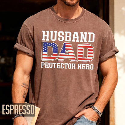 Husband Dad Protector Hero Shirt, American Flag Dad Shirt, Patriotic Father’s Day Gift, USA Pride Military Veteran Dad, Gift for Husband