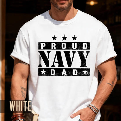 Proud Navy Dad Shirt, Patriotic Military Father Apparel, Navy Graduation Gift