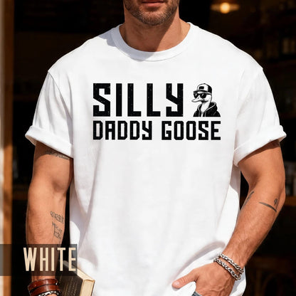 Silly Daddy Goose Shirt: Funny First Father's Day Dad Gift