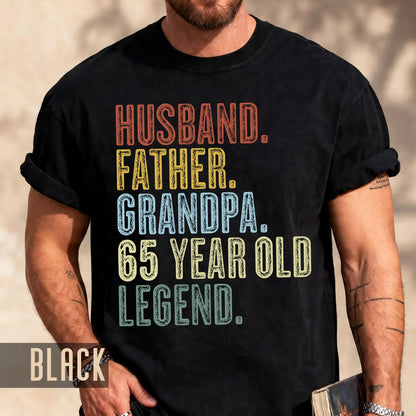 65 Year Old Birthday T-Shirt, Husband Father Grandpa Legend Tee