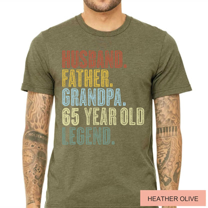 65 Year Old Birthday T-Shirt, Husband Father Grandpa Legend Tee