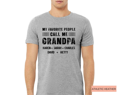 Personalized My Favorite People Call Me Grandpa Shirt, Custom Grandkids Names Tee for Grandfather Fathers Day