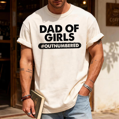 Dad of Girls T-Shirt, Outnumbered Father's Day Gift
