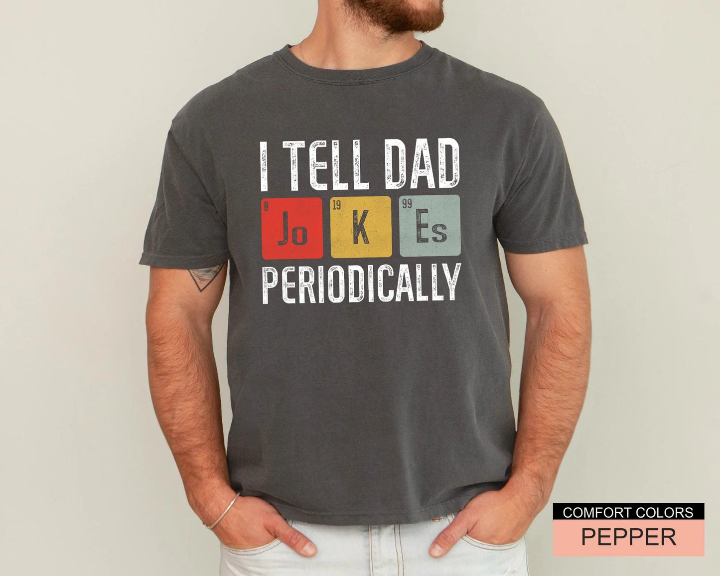Funny Dad Jokes T-Shirt, Periodic Table Father's Day Gift