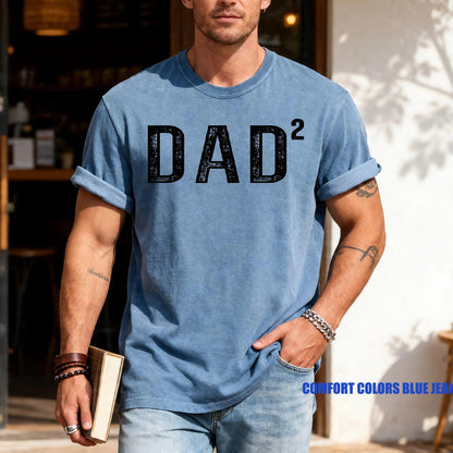 Dad Squared Shirt: Father of Two, Comfort Colors Tee