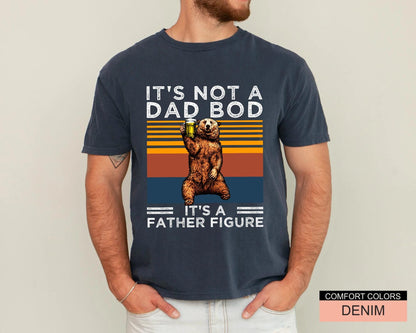 It's Not A Dad Bod Father Figure T-Shirt, Husband Gift