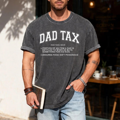 Funny Dad Tax T-Shirt - Father's Day Gift