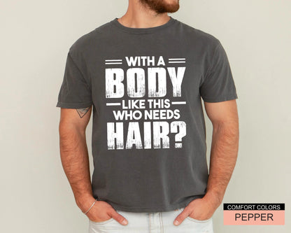 Funny Bald Dad Shirt, Sarcastic Father's Day Gift