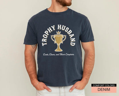 Trophy Husband Shirt, Funny Husband Tee