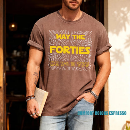 May The Forties Be With You Shirt, Funny Father 40th Birthday Tee, Retro Sci-Fi Inspired Bday Top 40 Year Old
