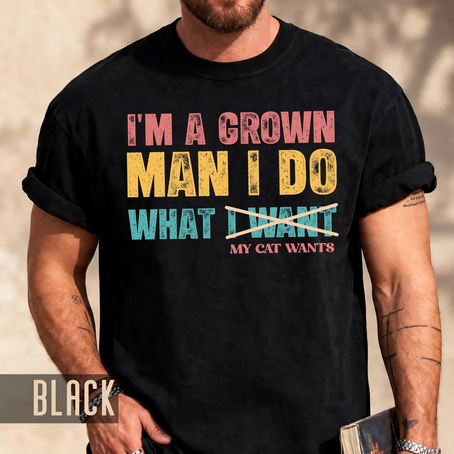 Funny Cat Dad Shirt: I Do What My Cat Wants - Men's Gift