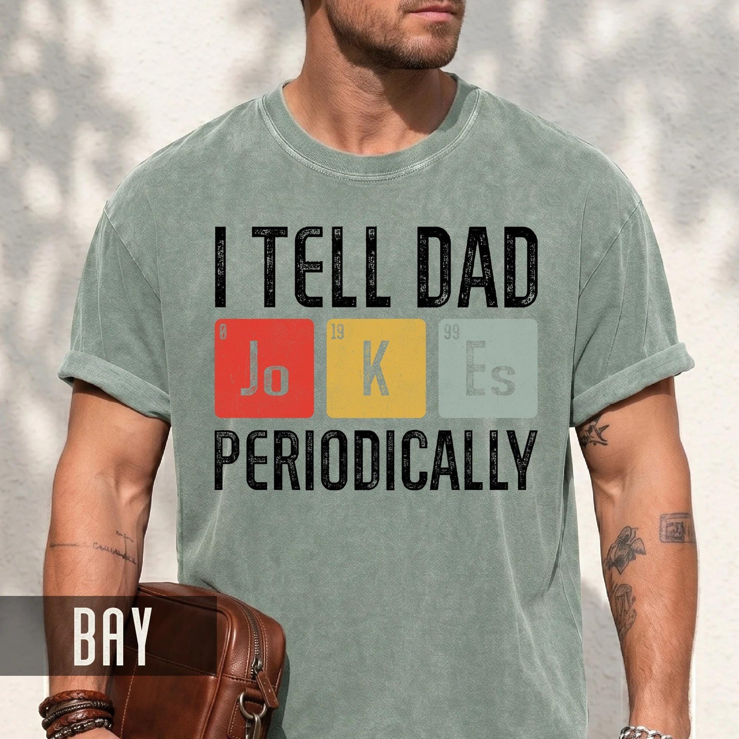 I Tell Dad Jokes Periodically T-Shirt, Funny Father's Day Gift