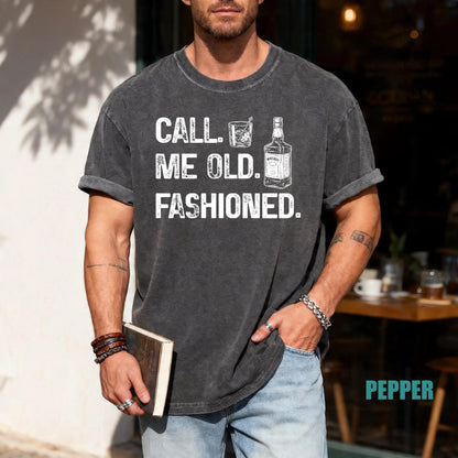 Call Me Old Fashioned Tshirt, Drinking Lover Tee
