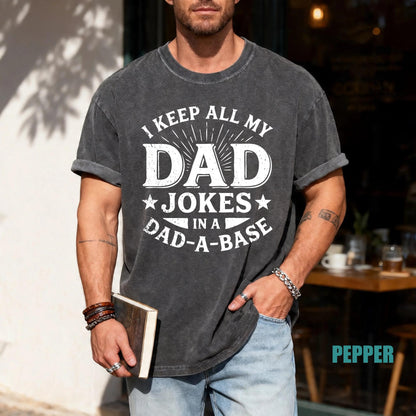 I Keep All My Dad Jokes In A Dad-a-base Shirt