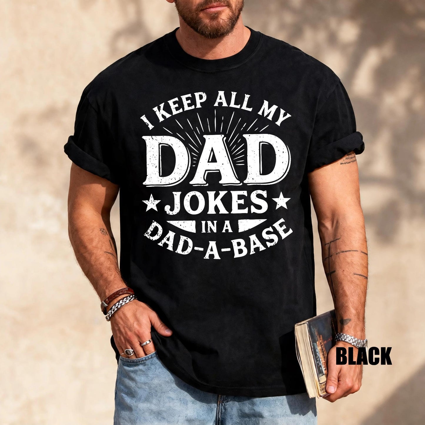 I Keep All My Dad Jokes In A Dad-a-base Shirt