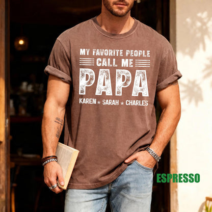 My Favorite People Call me Papa Shirt, Custom Father Days Tee