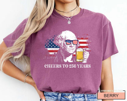 Funny George Washington 250 Years Shirt, Revolutionary War History Buff Cheers to 250 Years Tee