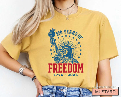 Statue of Liberty 250 Years of Freedom Shirt, Patriotic Semiquincentennial Torch Tee