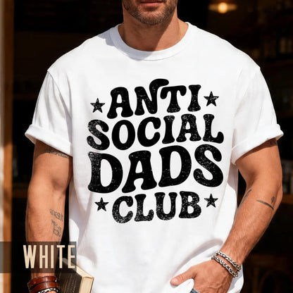 Anti Social Dads Club Shirt: New Dad Gift, Funny Father's Day Tee