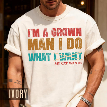 Funny Cat Dad Shirt: I Do What My Cat Wants - Men's Gift
