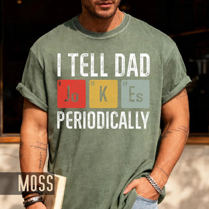 I Tell Dad Jokes Periodically T-Shirt, Funny Father's Day Gift
