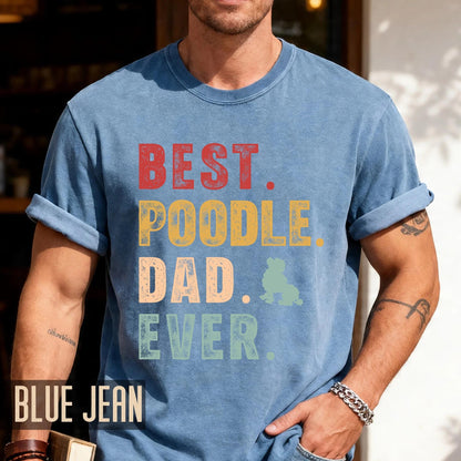 Poodle Dad T-Shirt - Comfort Colors Dog Owner Tee