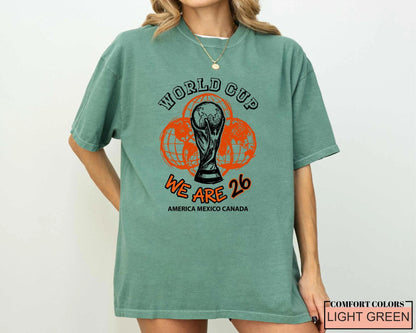 World Cup 2026 Soccer Shirt, We Are 26 Trophy Football Tee, America Mexico Canada Tournament Fan Top