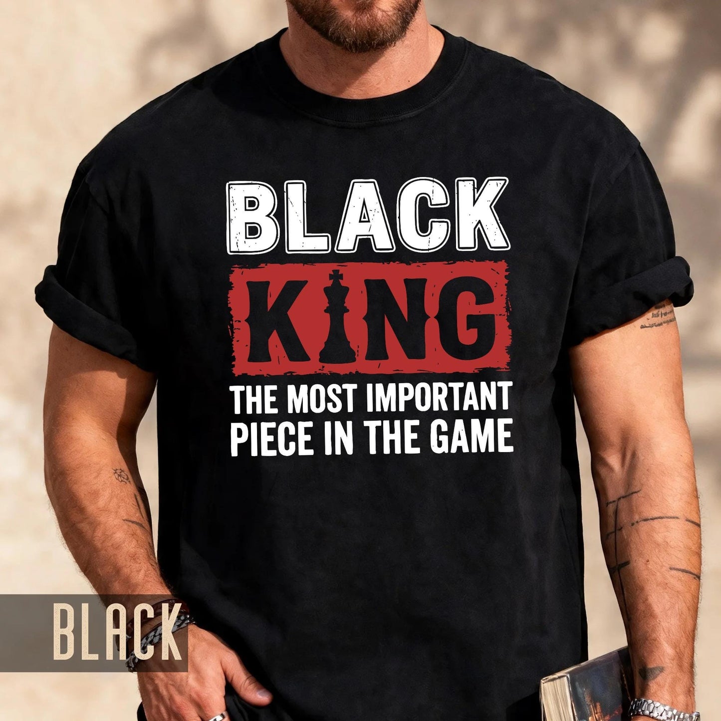 African American Men Empowerment Chess Piece Shirt, Black King The Most Important Piece In The Game