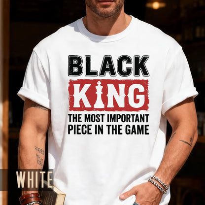 African American Men Empowerment Chess Piece Shirt, Black King The Most Important Piece In The Game