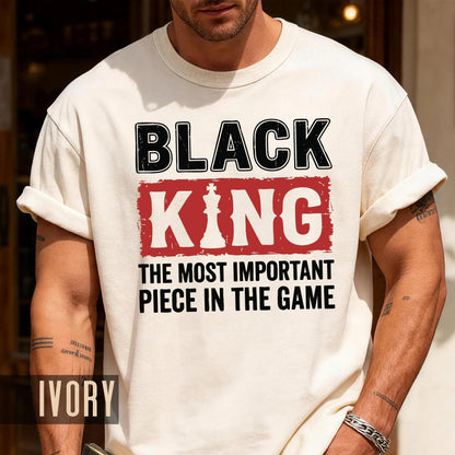 African American Men Empowerment Chess Piece Shirt, Black King The Most Important Piece In The Game