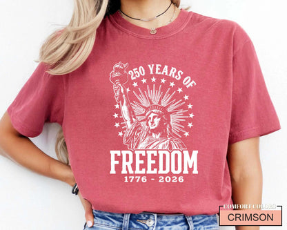Statue of Liberty 250 Years of Freedom Shirt, Patriotic Semiquincentennial Torch Tee