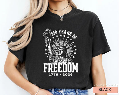 Statue of Liberty 250 Years of Freedom Shirt, Patriotic Semiquincentennial Torch Tee