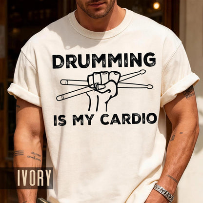 Drumming is My Cardio Shirt, Funny Drummer Gift for Musicians