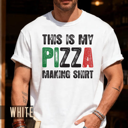 Funny Pizza Making Shirt - Gift For Pizza Lover Chef